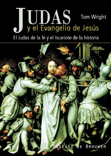 Judas y el evangelio de Jesús: el Judas de la fe y el Iscariote de la historia