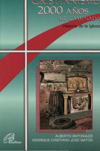 Cristianismo 2000 Años De Caminada