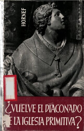 Vuelve El Diaconado De La Iglesia Primitiva