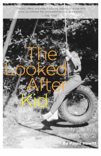 The Looked After Kid, Revised Edition: My Life in a Children’s Home