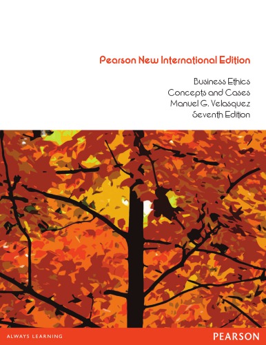Business Ethics: Pearson New International Edition: Concepts and Cases