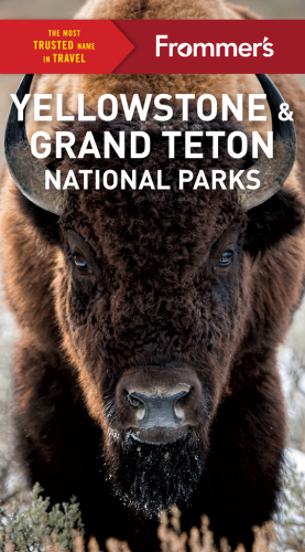 Frommer's Yellowstone & Grand Teton national parks