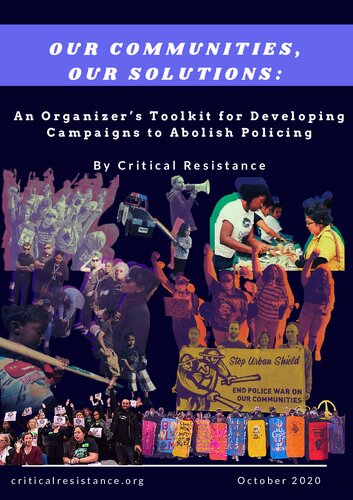 Our Communities, Our Solutions: An Organizer’s Toolkit for Developing Campaigns to Abolish Policing