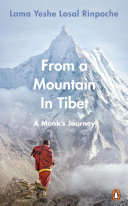 From a Mountain In Tibet: A Monk’s Journey