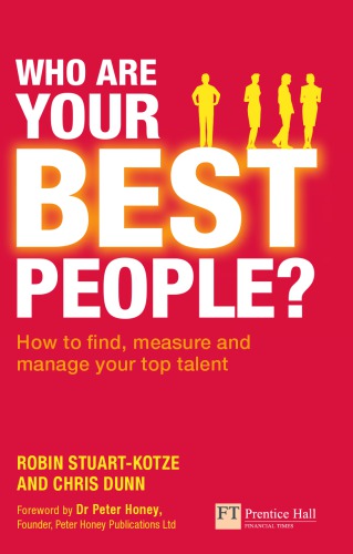 Who are your best people?: how to find, measure and manage your top talent