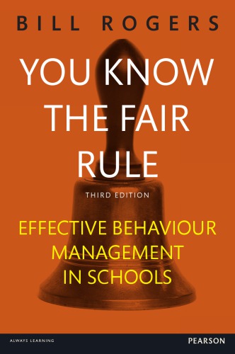 You Know the Fair Rule: Strategies for Positive and Effective Behaviour Management and Discipline in Schools