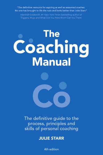 The coaching manual: the definitive guide to the process, principles and skills of personal coaching