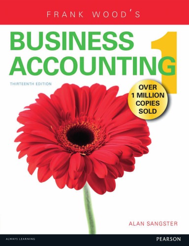Frank Wood's business accounting 1, Frank Wood's Business Accounting 1 / Alan Sangster BA, MSc, PhD, Cert TESOL, CA. Formerly authored bei Frank Wood