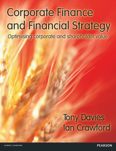 Corporate Finance and Financial Strategy: Optimising Corporate and Shareholder Value