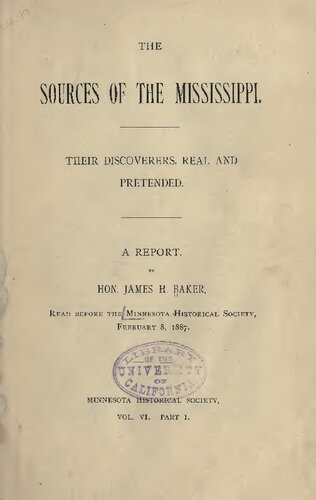 The Sources of the Mississippi, their discoverers, real and pretended