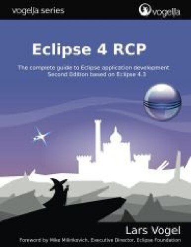 Eclipse 4 RCP: The complete guide to Eclipse application development (Converted)