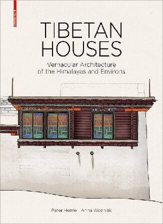 Tibetan houses vernacular architecture of the Himalayas and environs