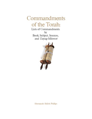 Commandments of the Torah: Lists of Commandments by Book, Subject, Sources, and Taryag Mitswot