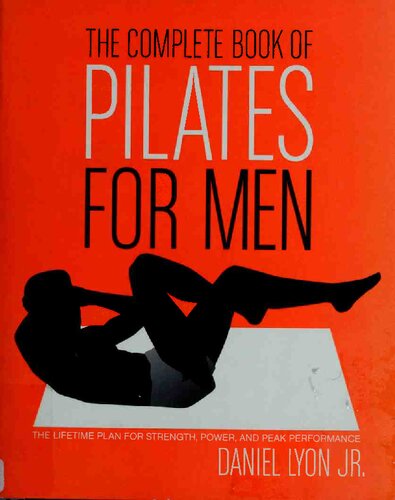 The Complete Book of Pilates for Men: Complete Book Of Pilates For Men