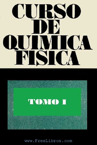 Curso De Quimica Fisica Tomo 1