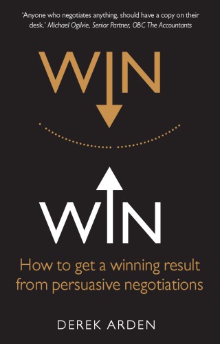 Win win: how to get a winning result from persuasive negotiations