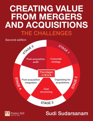 Creating Value from Mergers and Acquisitions: The Challenges
