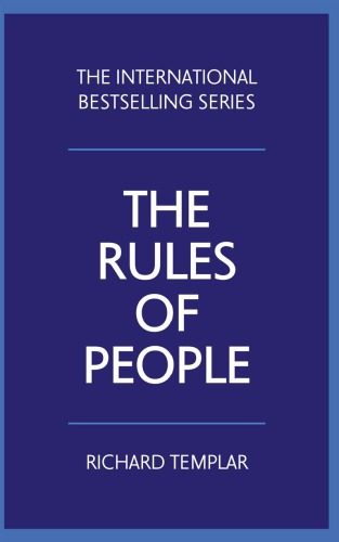 The rules of people: a personal code for getting the best from everyone