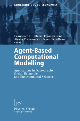 Agent-based computational modelling: applications in demography, social, economic and environmental sciences ; and 19 tab