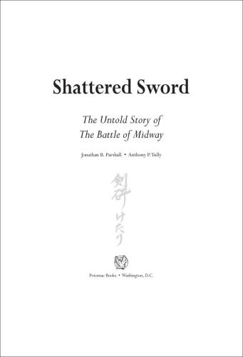 Shattered Sword: the Untold Story of the Battle of Midway