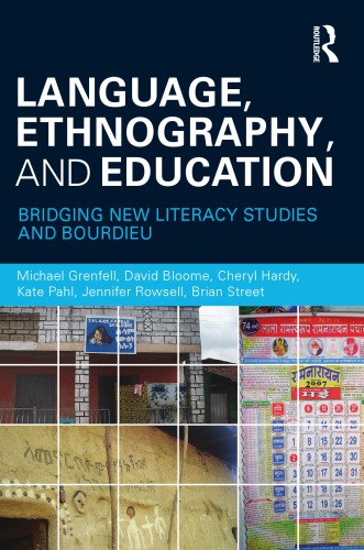 Language, Ethnography, and Education: Bridging New Literacy Studies and Bourdieu