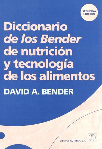 Diccionario de los Bender de nutrición y tecnología de los alimentos