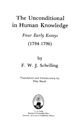 The Unconditional in Human Knowledge: Four Early Essays (1794-1796)