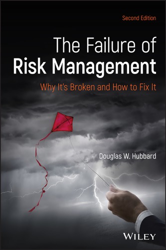 The failure of risk management: why it's broken and how to fix it