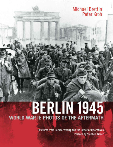 Berlin 1945: World War II: Photos of the Aftermath