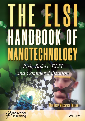 The ELSI handbook of nanotechnology: risk, safety, ELSI and commercialization