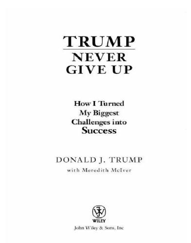 Trump never give up: how I turned my biggest challenges into success