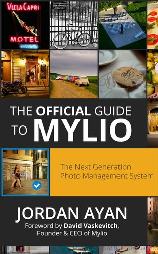 The Official Guide to Mylio: Mastering The Next Generation Photo Management System