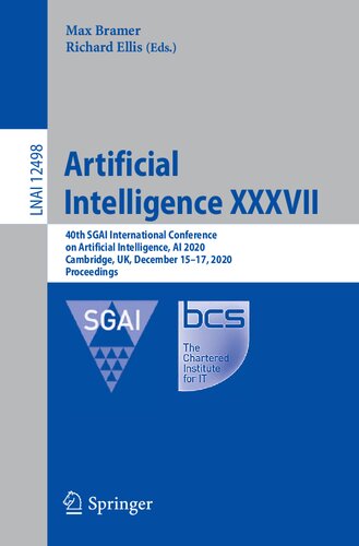 Artificial Intelligence XXXVII: 40th SGAI International Conference on Artificial Intelligence, AI 2020, Cambridge, UK, December 15–17, 2020, Proceedings