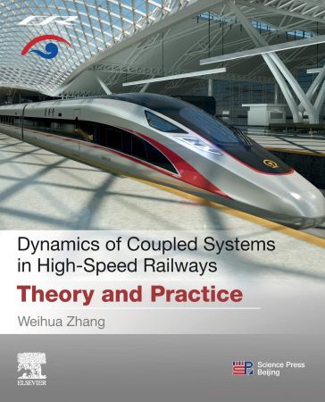 Dynamics of Coupled Systems in High-Speed Railways: Theory and Practice
