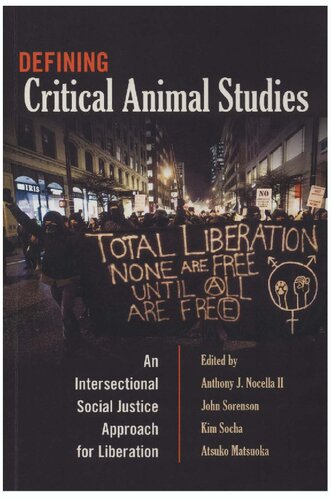 Defining Critical Animal Studies: An Intersectional Social Justice Approach for Liberation