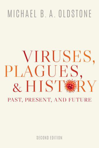 Viruses, Plagues, and History: Past, Present and Future