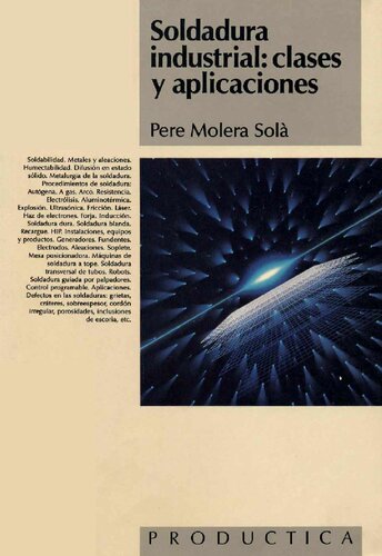Soldadura Industrial Clases y Aplicaciones