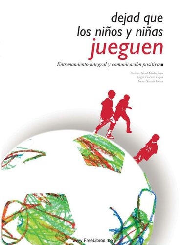 Dejad que los niños y niñas jueguen: entrenamiento integral y comunicación positiva