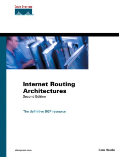 Internet routing architectures: [the definitive BGP resource]