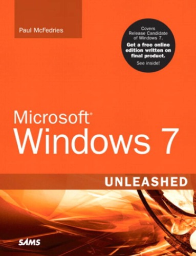 Microsoft Windows 7 unleashed: [covers release candidate of Windows 7]