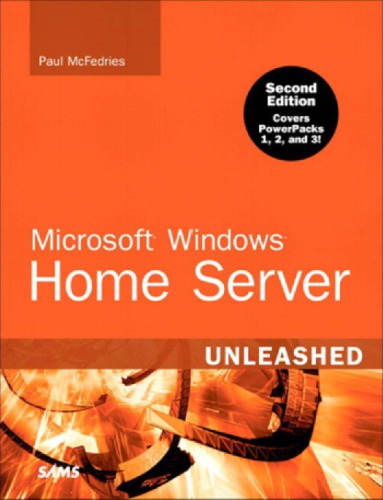 Microsoft Windows Home Server unleashed