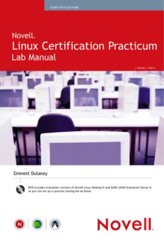 Novell Linux certification practicum lab manual: Accompanied by double-sided DVD-ROM