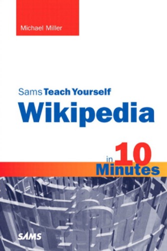 Sams teach yourself Wikipedia in 10 minutes