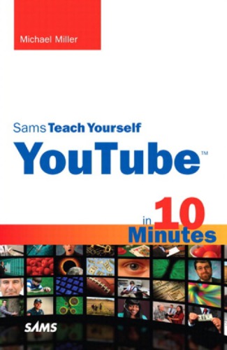 Sams teach yourself YouTube in 10 minutes