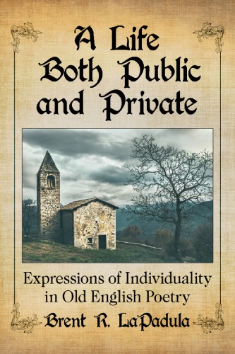 A life both public and private: expressions of individuality in Old English poetry