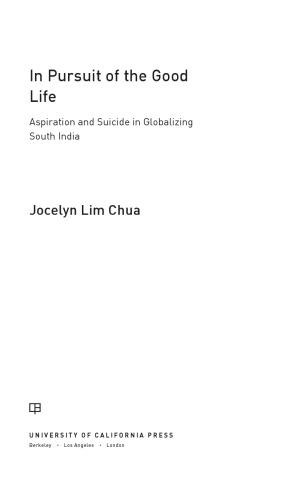 In pursuit of the good life: aspiration and suicide in globalizing South India