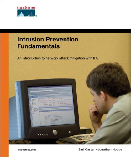 Intrusion prevention fundamentals: [an introduction to network attack mitigation with IPS]