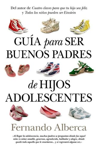 Guía para ser buenos padres de hijos adolescentes (Padres educadores) (Spanish Edition)
