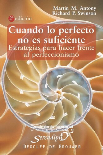 Cuando lo perfecto no es suficiente: estrategias para hacer frente al perfeccionismo (2a. ed.)