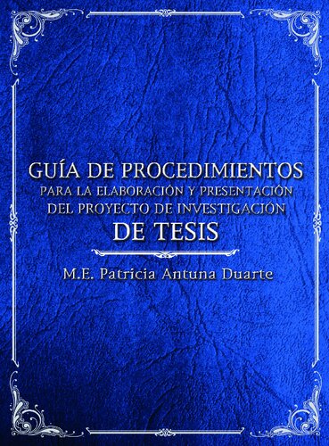 Guia De Procedimientos Para La Elaboracion De Tesis